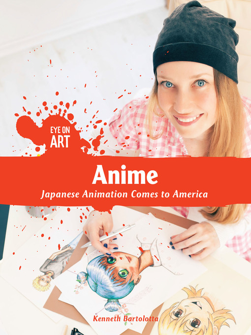 Title details for Anime by Kenneth L. Bartolotta - Available